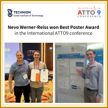 Nevo Werner-Reiss won the Best Student Poster Award in ATTO9: the 9th International conference on attosecond science and technology