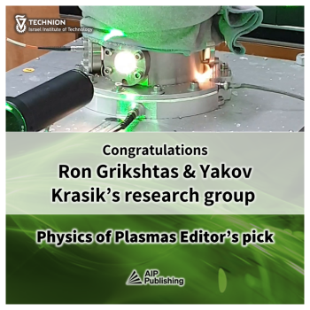 Ron Grikshtas &  Yakov Krasik’s group published a paper selected as Editor’s pick